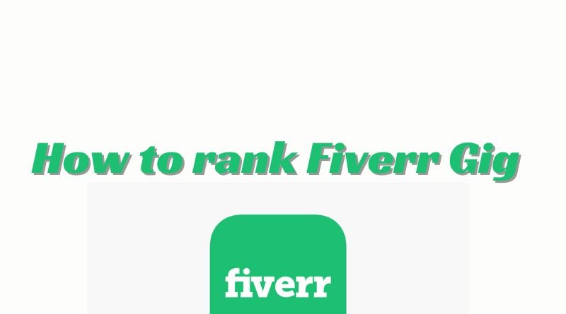 How to rank Fiverr Gig