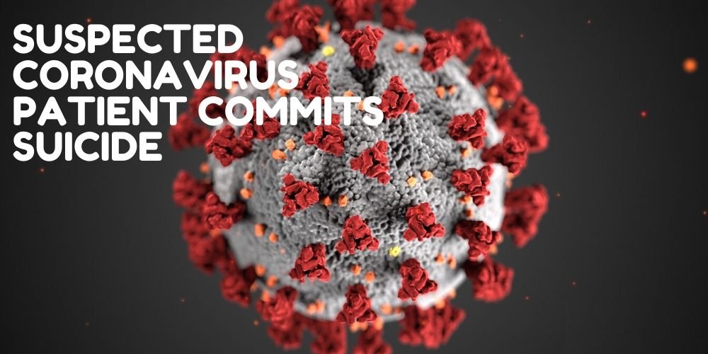 Suspected Coronavirus Patient Commits Suicide in India