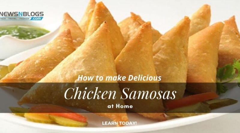 How to make delicious chicken samosas at home