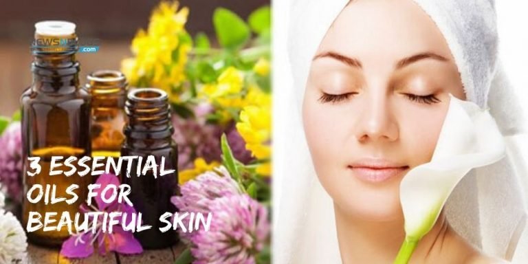 3 Essential Oils for Beautiful Skin