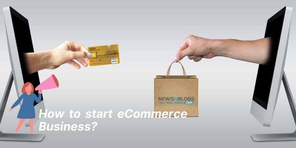 How to start  eCommerce Business