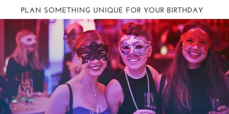 Plan something unique for your birthday