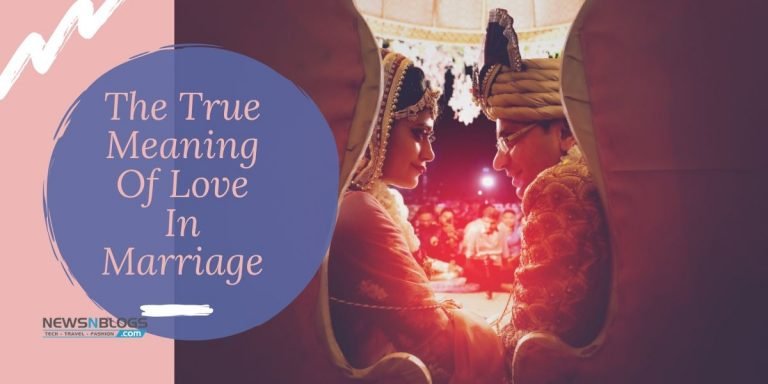 The True Meaning Of Love In Marriage