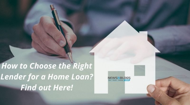 How to Choose the Right Lender for a Home Loan_ Find out Here!