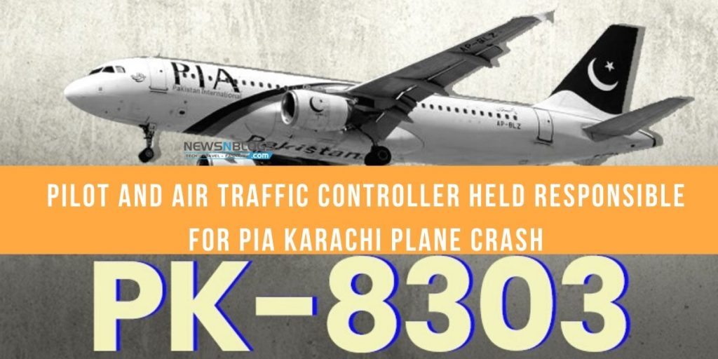 PIA PLANE CRASH: PILOT, AIR TRAFFIC CONTROLLER HELD RESPONSIBLE
