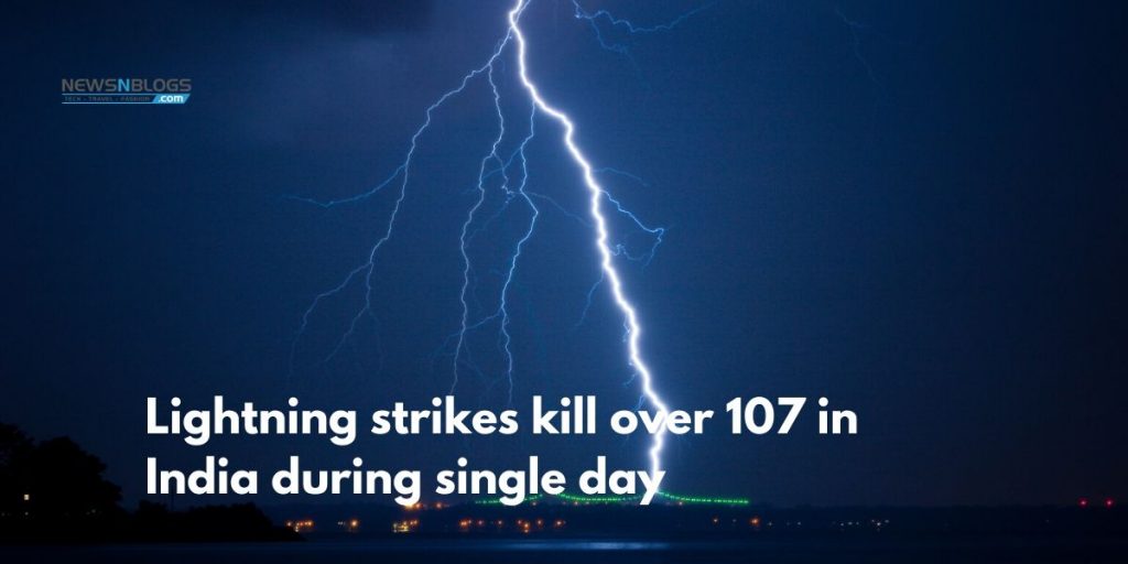 Lightning strikes kill over 107 in India during single day