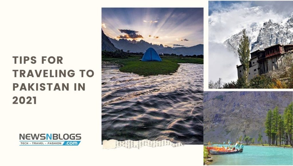 Tips for Traveling to Pakistan in 2021