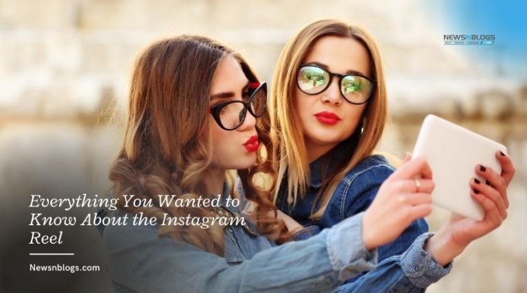 Everything You Wanted to Know About the Instagram Reel