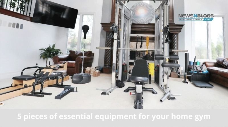 5 pieces of essential equipment for your home gym