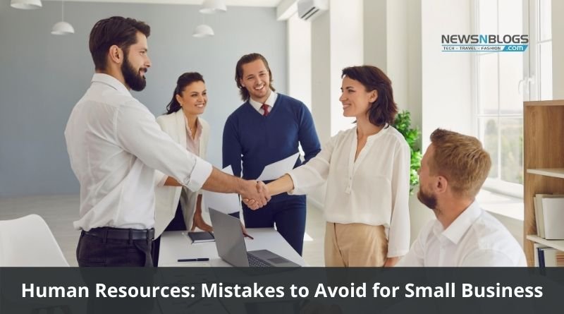 Human Resources: Mistakes to Avoid for Small Business