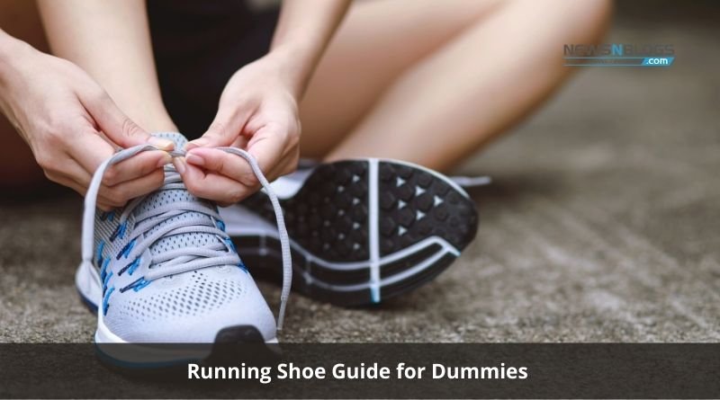 Running Shoe Guide for Dummies