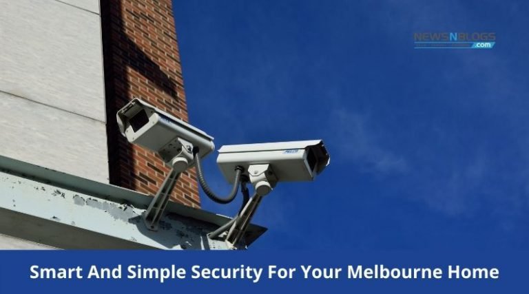 Smart And Simple Security For Your Melbourne Home