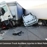 The Most Common Truck Accident Injuries in West Palm Beach