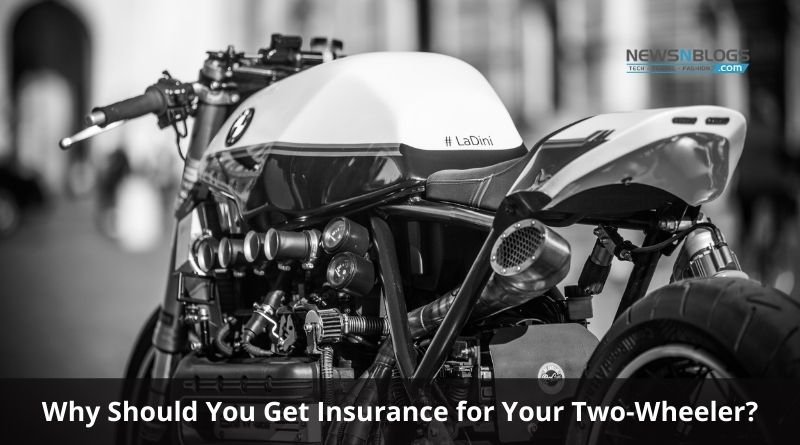Why Should You Get Insurance for Your Two-Wheeler