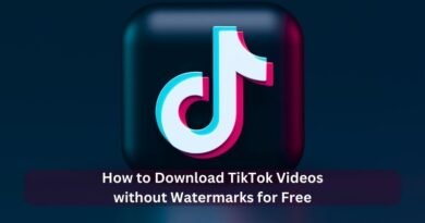 How to Download TikTok Videos without Watermarks for Free
