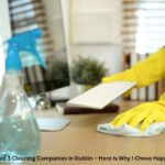 I Compared 3 Cleaning Companies in Dublin – Here Is Why I Chose Happy Clean